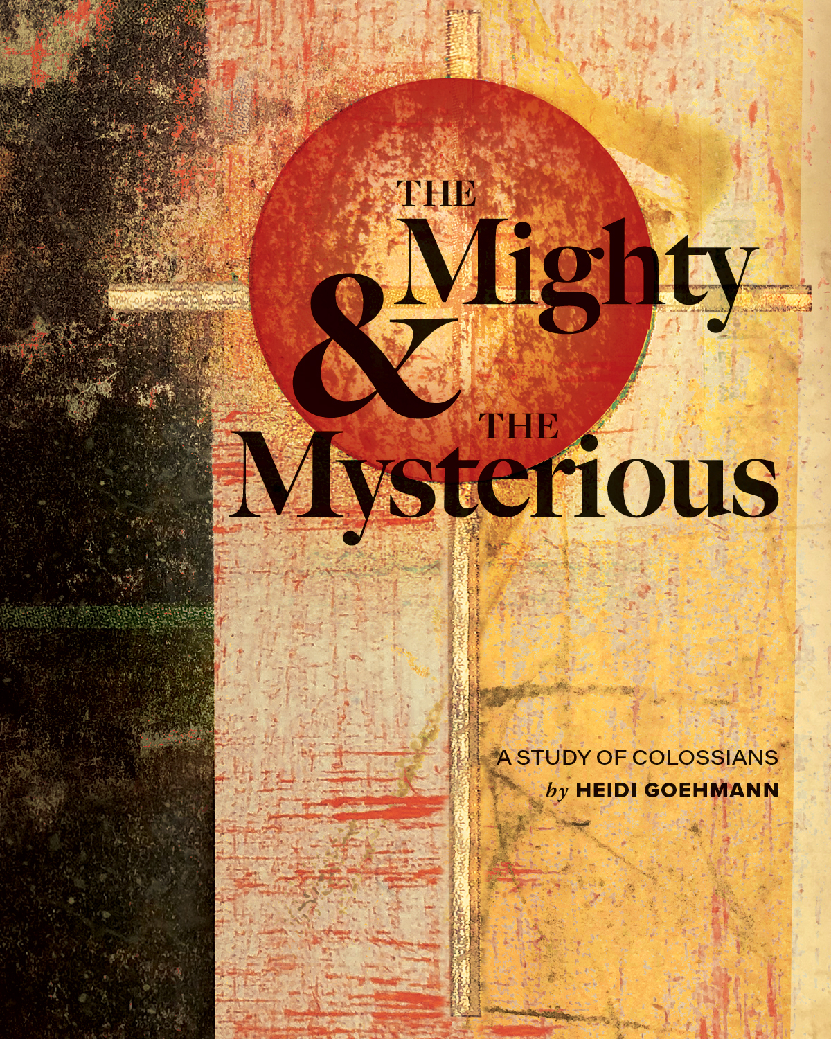 The Mighty & The Mysterious: A Study of Colossians - Concordia