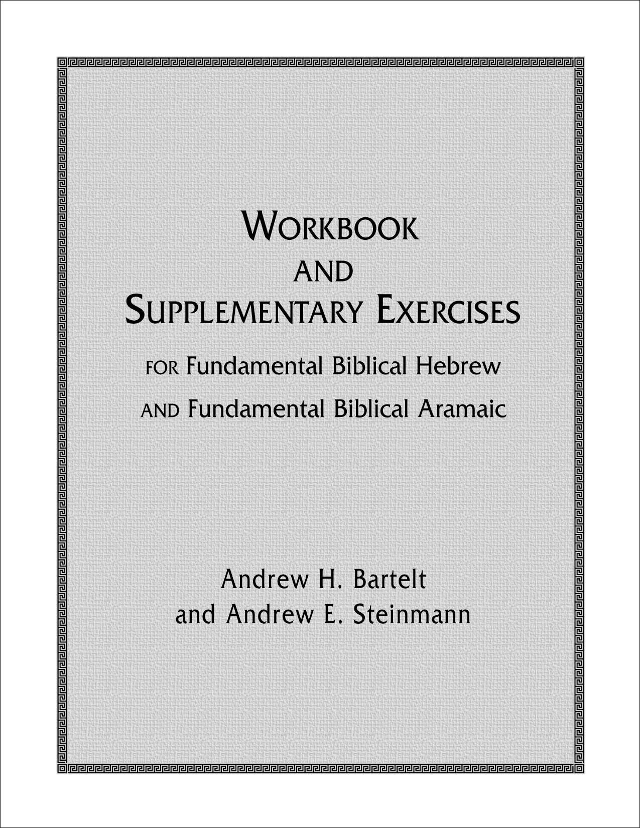 Fundamental Biblical Hebrew and Aramaic Workbook - Concordia