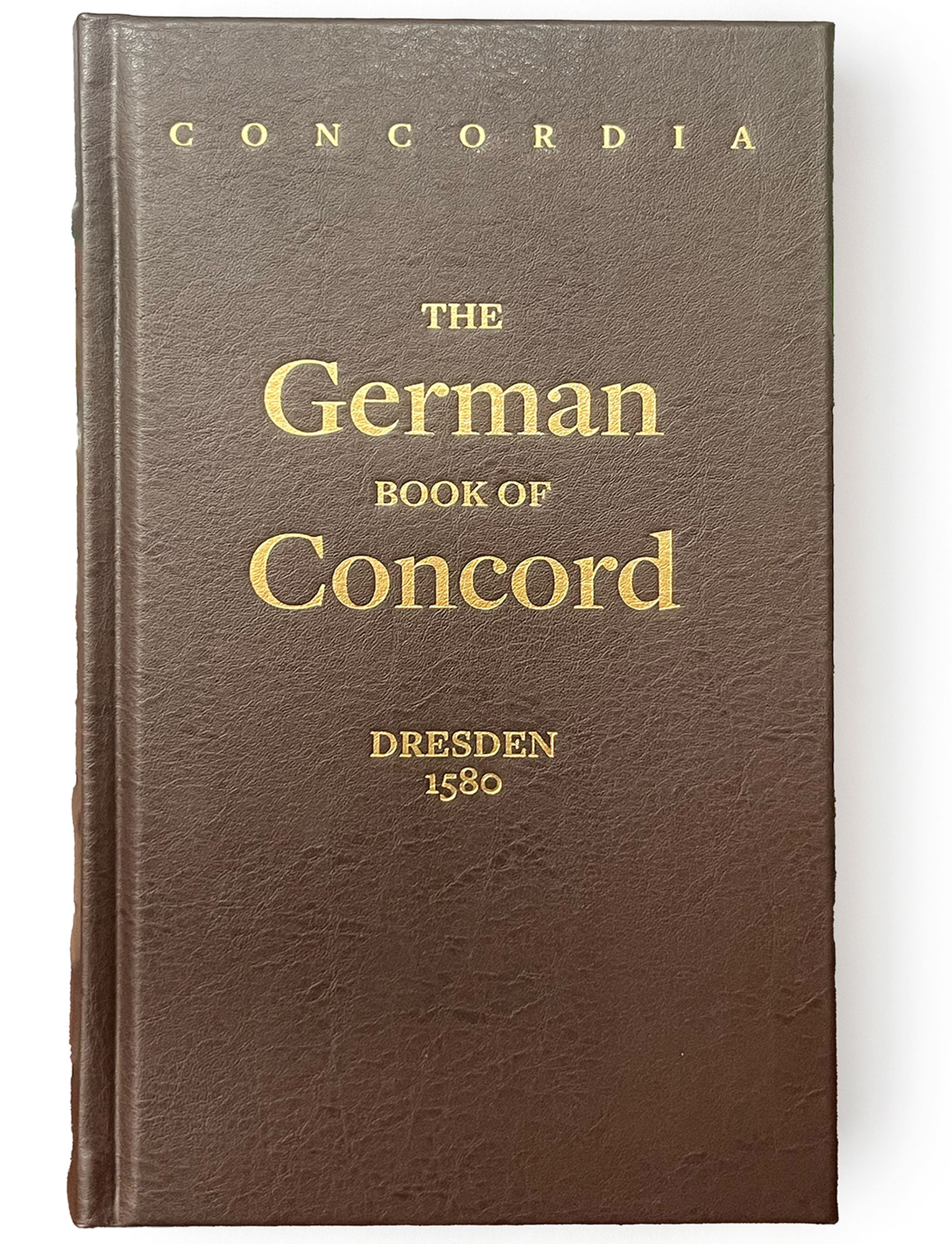 Concordia The German Book of Concord Dresden 1580 Concordia