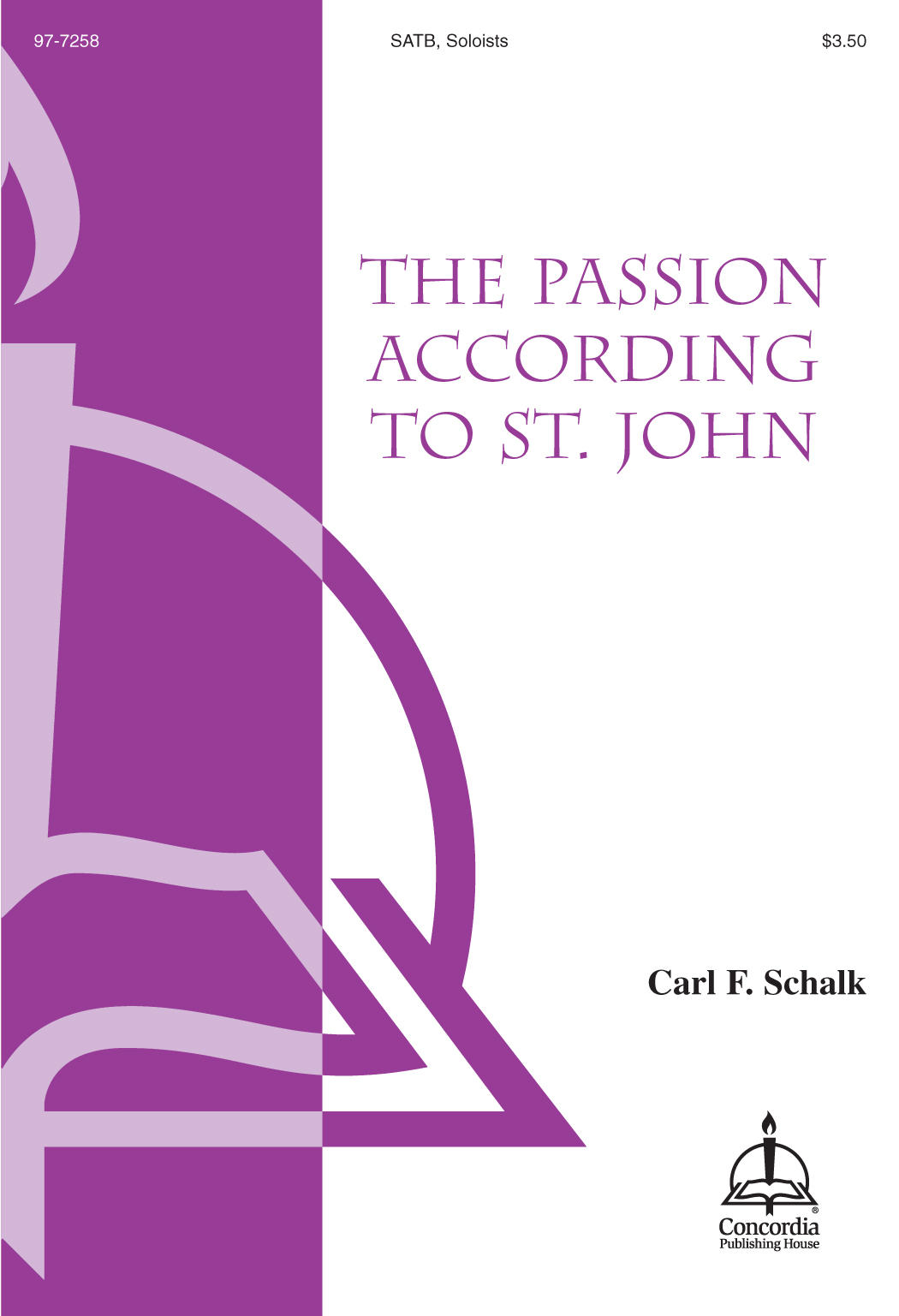The Passion According to St. John Concordia Publishing House