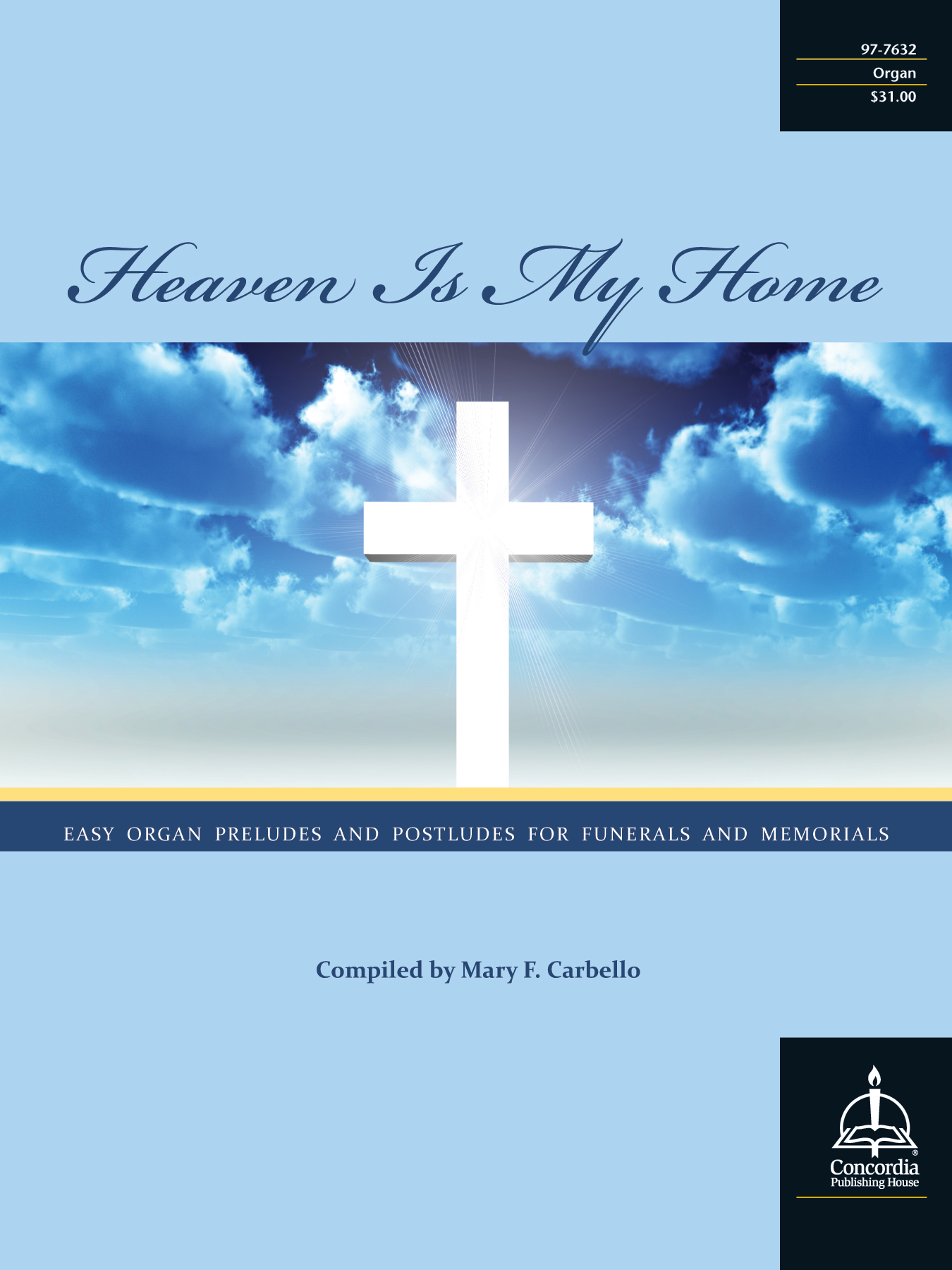 Heaven Is My Home Easy Organ Preludes and Postludes for Funerals and