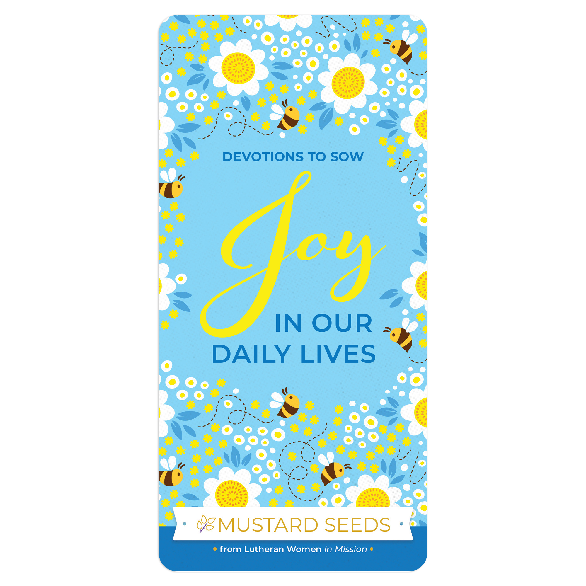 Devotions to Sow: Joy in Our Daily Lives