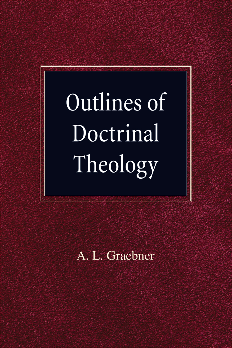 Outlines of Doctrinal Theology - Concordia Publishing House