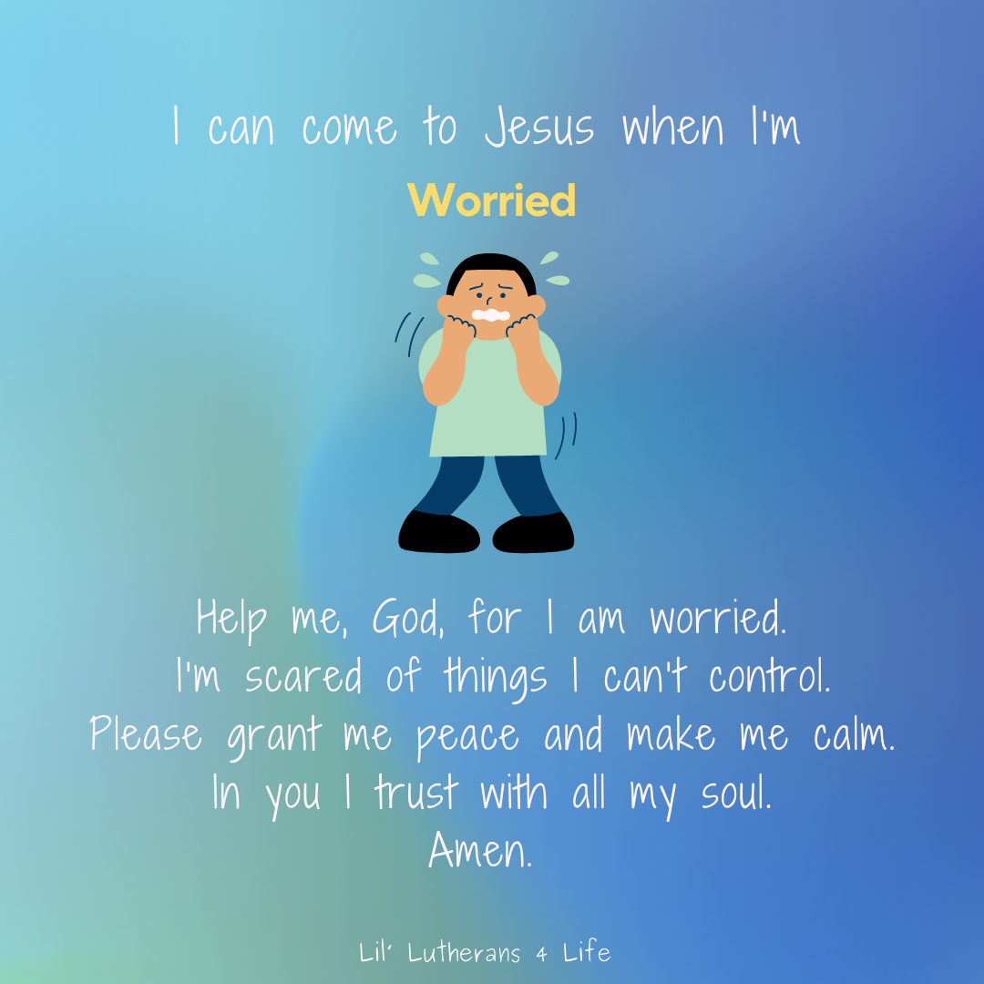 Lil' Lutherans 4 Life - I Can Come to Jesus When I&rsquo;m Worried 