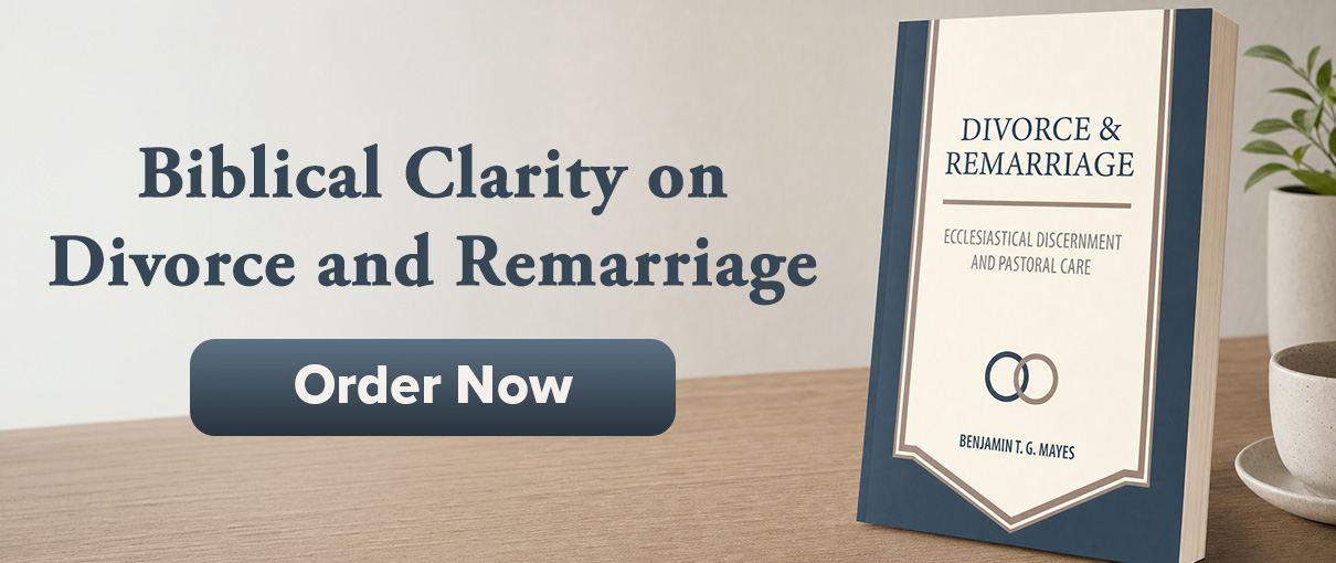 Biblical Clarity on Divorce and Remarriage