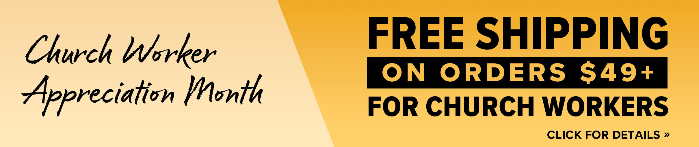 Free Shipping on Orders $49+ for Church Workers for Church Worker Appreciation Month