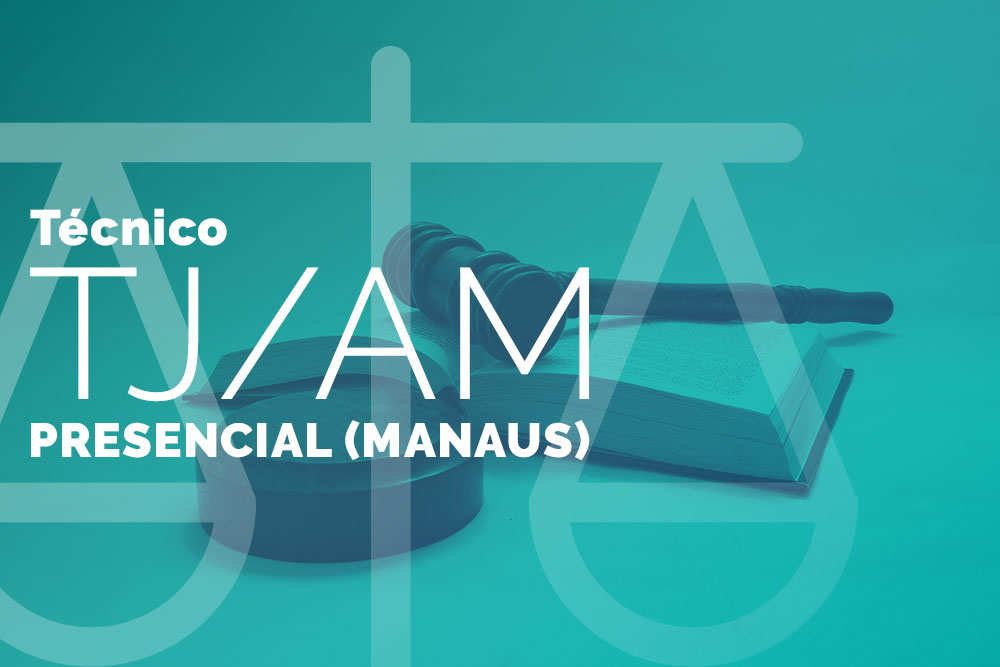 Técnico do TJ/AM – Presencial (Manaus)