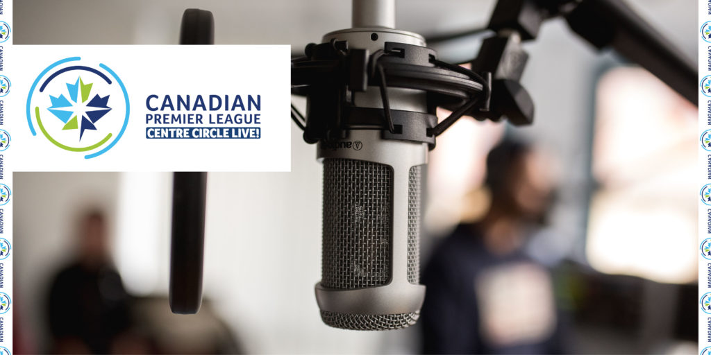 Centre Circle LIVE! The Official #CanPL Podcast.