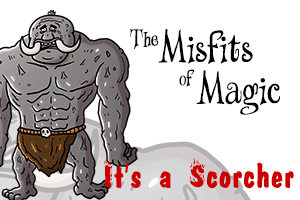 Misfits of Magic | It's a Scorcher, Part 2