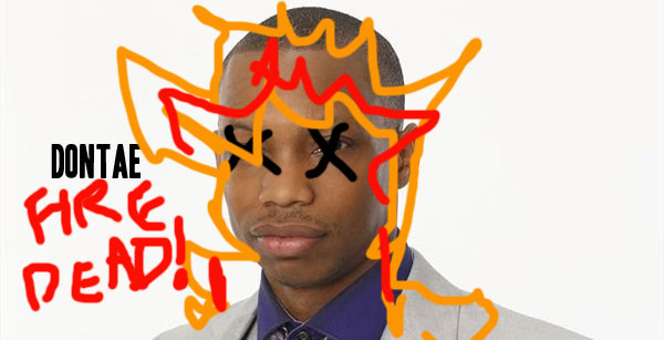 Dontae! his name was Dontae!