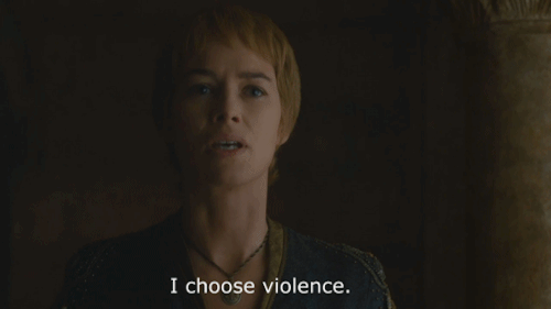 I choose violence