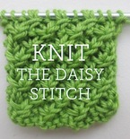 Knitting Stitches: Learn the Daisy Stitch