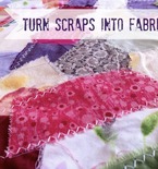 Turn Fabric Scraps into Yardage