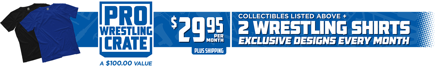 Choose Your Pro Wrestling Crate Plan