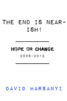 The End Is Near-ish: Hope or Change