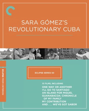 Eclipse Series 50: Sara Gómez’s Revolutionary Cuba