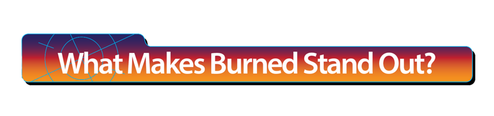 What-makes-burned-stand-out.png