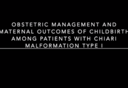 Obstetric Management and Maternal Outcomes of Childbirth Among Patients with Chiari Malformation Type I