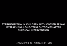 Syringomyelia & Spinal Dysraphism, Long Term Outcomes After Surgical Intervention