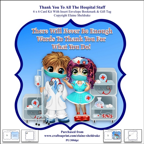 Thank You To All The Hospital Staff 6 x 6 Card Kit With Insert and