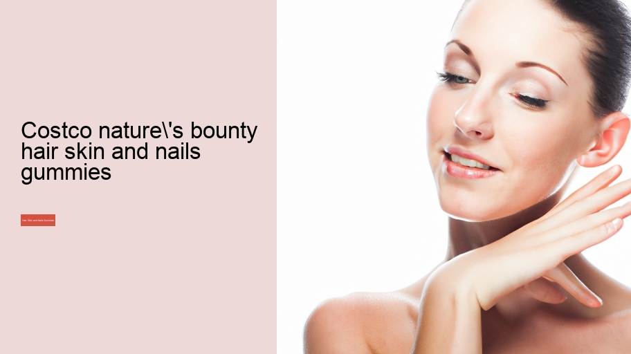 costco nature's bounty hair skin and nails gummies
