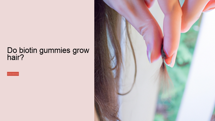 Do biotin gummies grow hair?