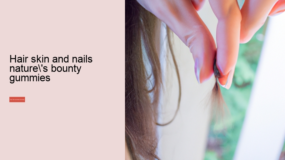 hair skin and nails nature's bounty gummies