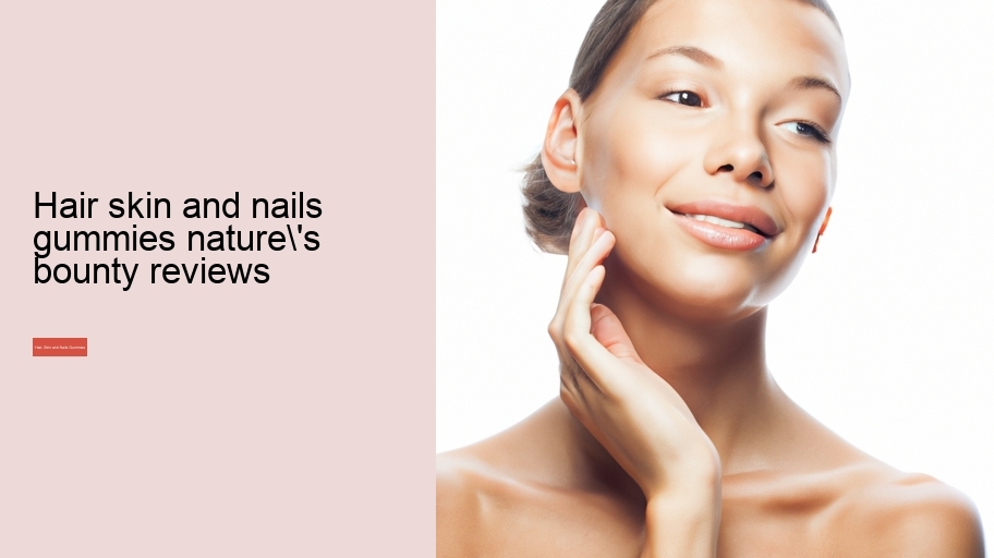 hair skin and nails gummies nature's bounty reviews