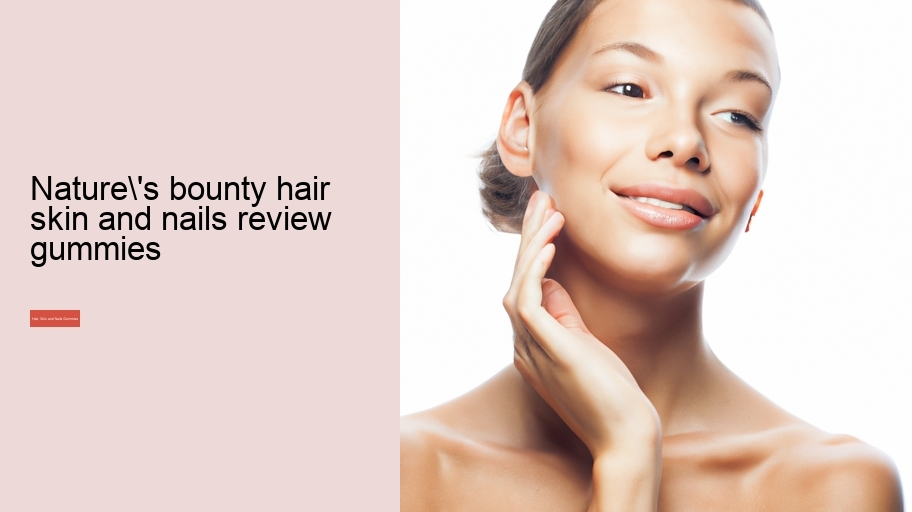 nature's bounty hair skin and nails review gummies