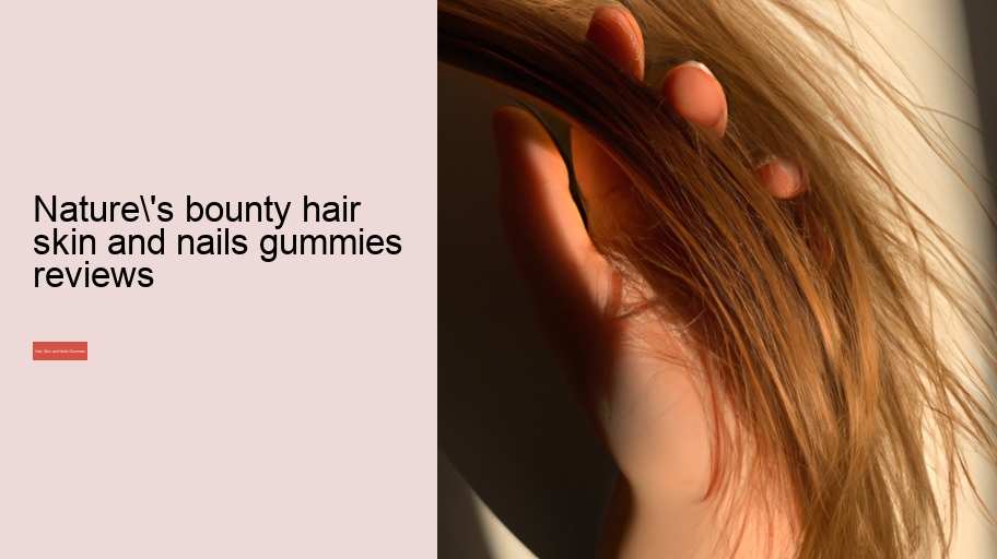 nature's bounty hair skin and nails gummies reviews