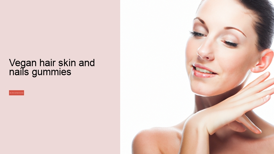 vegan hair skin and nails gummies