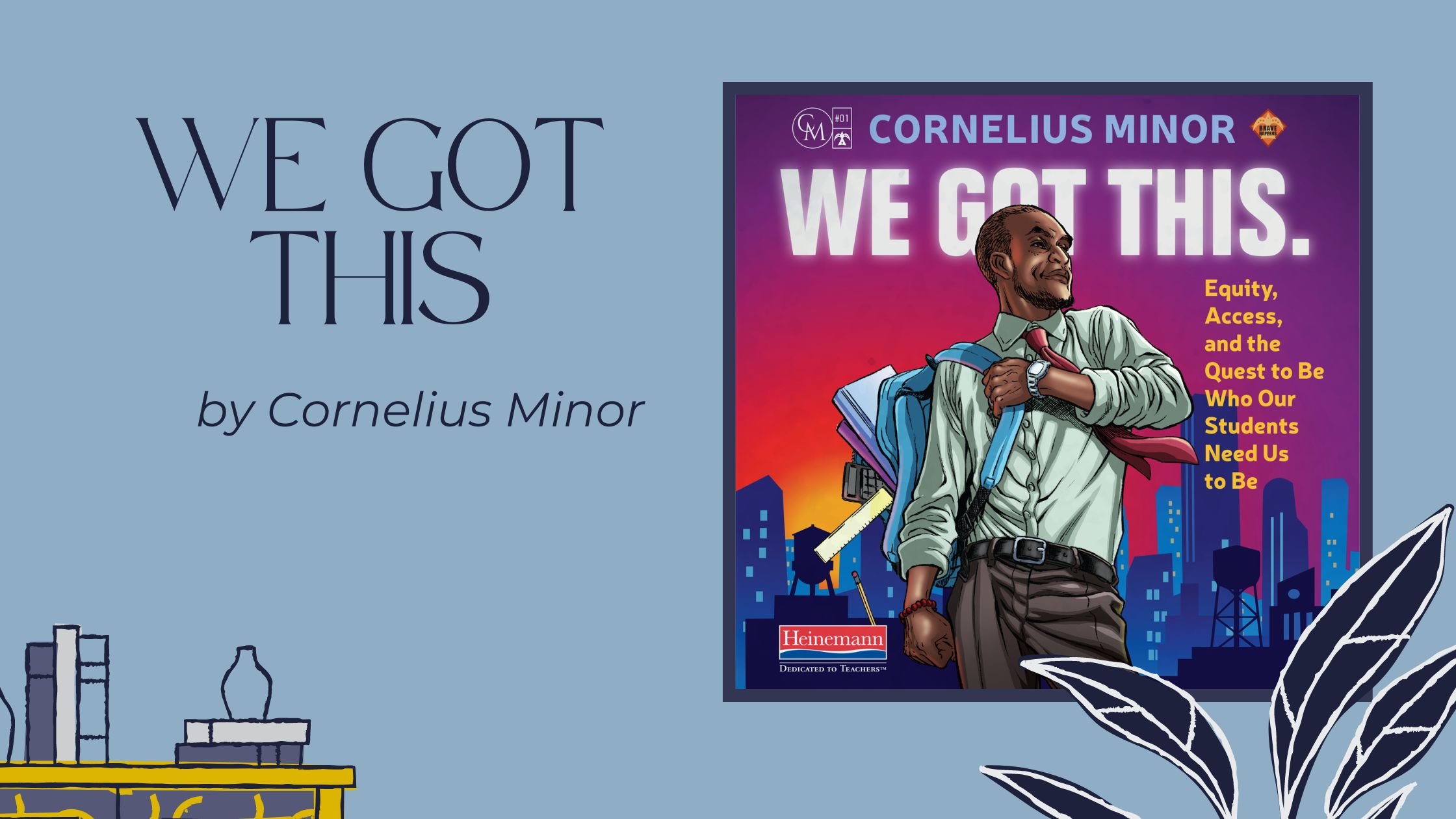 We Got This, by Cornelius Minor