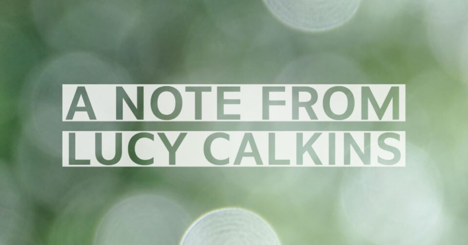 A note from lucy calkins blog 2