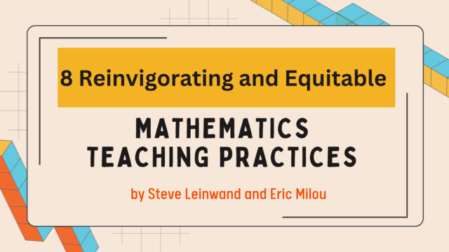 8 Reinvigorating and Equitable Math Practices