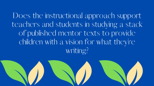 Provide a stack of published mentor texts to provide children with a vision