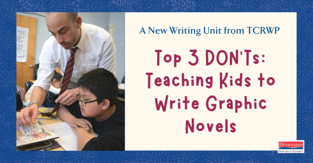 Top 3 DON Ts Teaching Kids to Write Graphic Novels