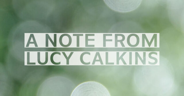 A note from lucy calkins blog 2