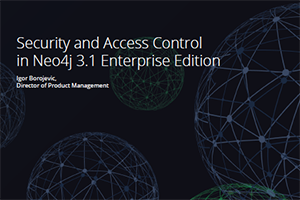 Download the White Paper: Security & Access Control in Neo4j Enterprise