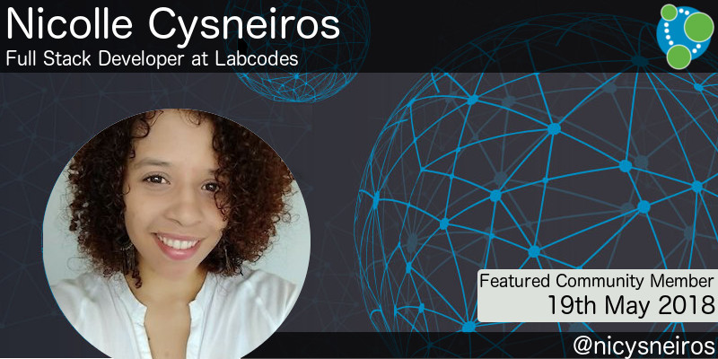 Nicolle Cysneiros - This Week’s Featured Community Member
