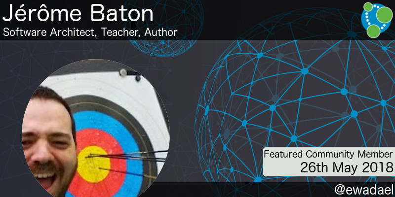 Jérôme Baton - This Week’s Featured Community Member