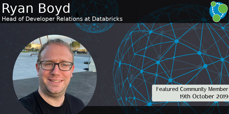 Ryan Boyd - This Week’s Featured Community Member