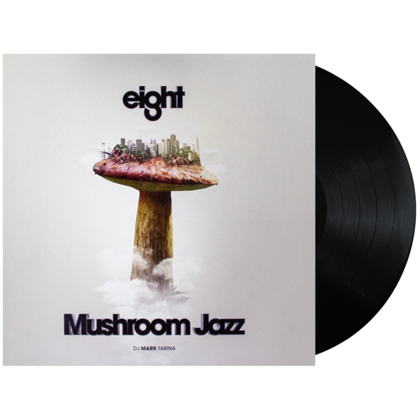 Mushroom Jazz Eight (Signed & Numbered Test Pressing) Mark Farina