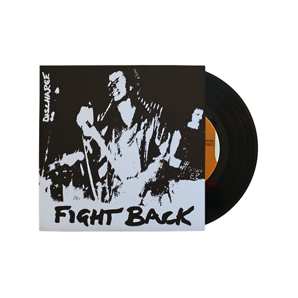 Discharge: Fight Back Vinyl 7
