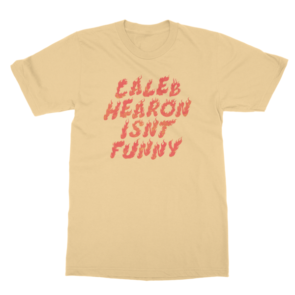 Caleb Hearon Isn't Funny T-Shirt - Melon thumb