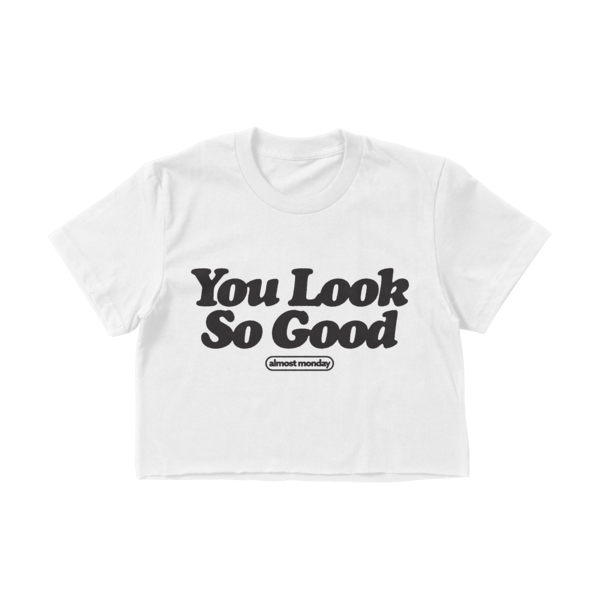You Look So Good Crop Top thumb