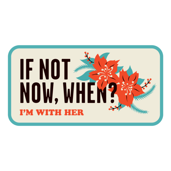 [PRE-ORDER] If Not Now, When? Sticker (Ships week of Mar. 6th, 2026) thumb