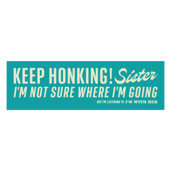 [PRE-ORDER] Keep Honking Bumper Sticker  (Ships week of Mar. 6th, 2026) thumb