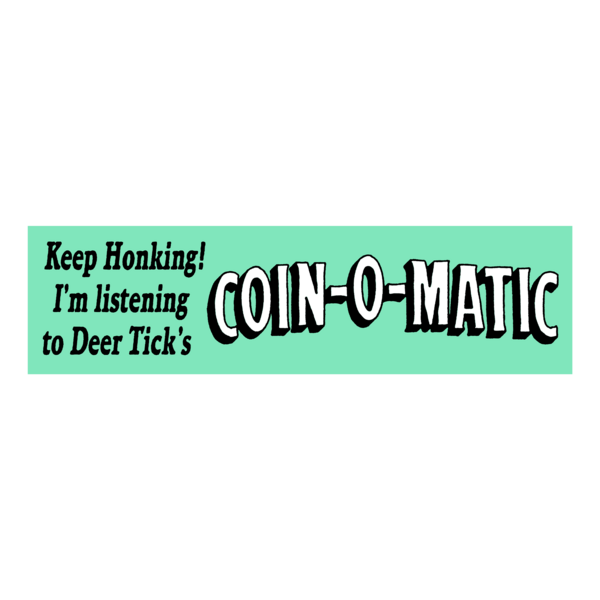 [PRE-ORDER] Coin-O-Matic Bumper Sticker (Ships week of Apr. 3rd, 2026) thumb