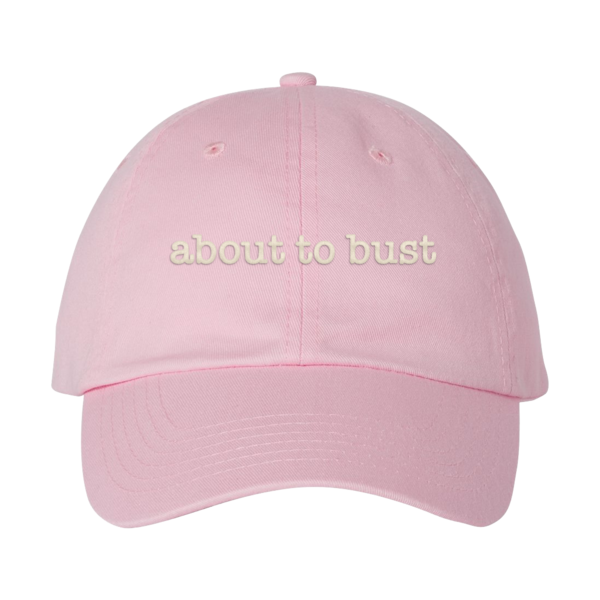 [PRE-ORDER] About To Bust Dad Hat (Pink) (Ships week of Aug. 14th, 2026) thumb