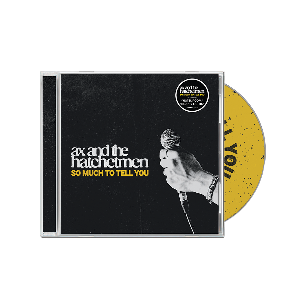 So Much To Tell You - Deluxe CD | Ax And The Hatchetmen | Online